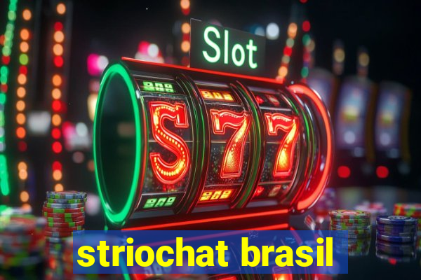 striochat brasil